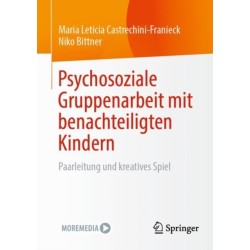 Psychosoziale Gruppenarbeit mit benachteiligten Kindern: Paarleitung und kreatives Spiel