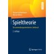 Spieltheorie: Ein anwendungsorientiertes Lehrbuch