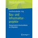 Bau- und Infrastrukturprojekte: Dialogorientierte Kommunikation als Erfolgsfaktor