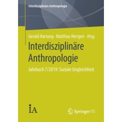 Interdisziplinare Anthropologie: Jahrbuch 7/2019: Soziale Ungleichheit
