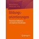 Bildungsorientierungen: Theoretische Reflexionen und empirische Erkundungen