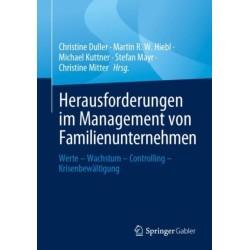 Herausforderungen im Management von Familienunternehmen: Werte – Wachstum – Controlling – Krisenbewaltigung
