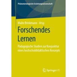 Forschendes Lernen: Padagogische Studien zur Konjunktur eines hochschuldidaktischen Konzepts