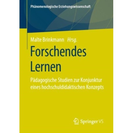 Forschendes Lernen: Padagogische Studien zur Konjunktur eines hochschuldidaktischen Konzepts
