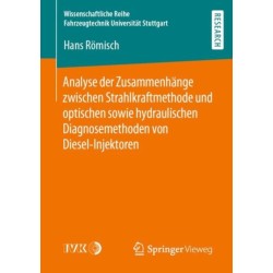 Analyse der Zusammenhange zwischen Strahlkraftmethode und optischen sowie hydraulischen Diagnosemethoden von Diesel-Injektoren
