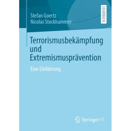 Terrorismusbekampfung und Extremismuspravention: Eine Einfuhrung