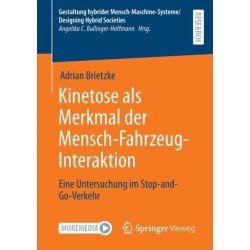 Kinetose als Merkmal der Mensch-Fahrzeug-Interaktion: Eine Untersuchung im Stop-and-Go-Verkehr