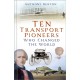 Ten Transport Pioneers Who Changed the World