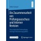 Die Zusammenarbeit von Prufungsausschuss und Interner Revision: Eine empirische Untersuchung wichtiger Bestimmungsgroßen