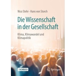 Die Wissenschaft in der Gesellschaft: Klima, Klimawandel und Klimapolitik