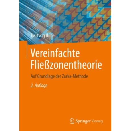 Vereinfachte Fließzonentheorie: Auf Grundlage der Zarka-Methode