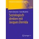 Soziologisch denken mit Jacques Derrida
