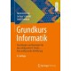 Grundkurs Informatik: Grundlagen und Konzepte fur die erfolgreiche IT-Praxis – Eine umfassende Einfuhrung