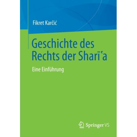 Geschichte des Rechts der Shari?a: Eine Einfuhrung