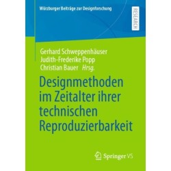 Designmethoden im Zeitalter ihrer technischen Reproduzierbarkeit