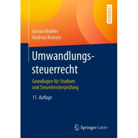 Umwandlungssteuerrecht: Grundlagen fur Studium und Steuerberaterprufung