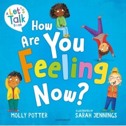 How Are You Feeling Now?: A Let’s Talk picture book to help young children understand their emotions