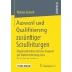 Auswahl und Qualifizierung zukunftiger Schulleitungen: Organisationstheoretische Analysen zur Implementierung eines Assessment-Centers