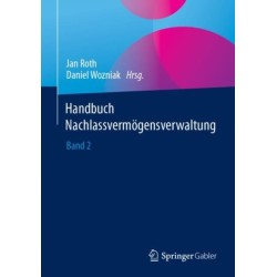 Handbuch Nachlassvermogensverwaltung: Band 2