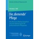 Die ,dienende' Pflege: Der Mensch im Markusevangelium und seine Bedeutung fur die professionalisierte Pflegepraxis
