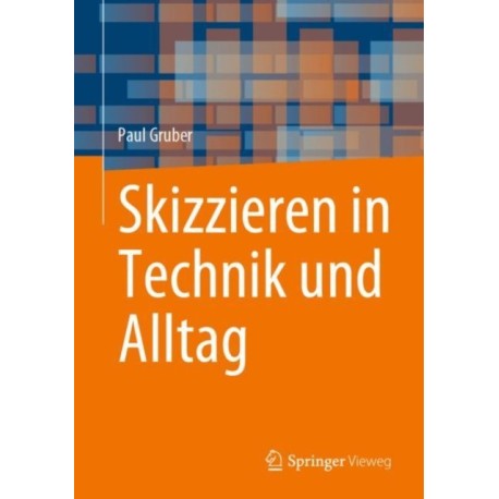 Skizzieren in Technik und Alltag