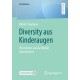 Diversity aus Kinderaugen: Wie Kinder soziale Vielfalt konstruieren