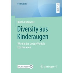 Diversity aus Kinderaugen: Wie Kinder soziale Vielfalt konstruieren
