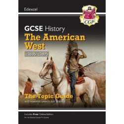 GCSE History Edexcel Topic Revision Guide - The American West, c1835-c1895