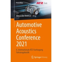 Automotive Acoustics Conference 2021: 6. Internationale ATZ-Fachtagung Fahrzeugakustik