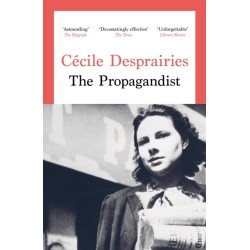 The Propagandist: An Extraordinary WWII Autobiographical Novel. New Yorker Best Books of The Year.