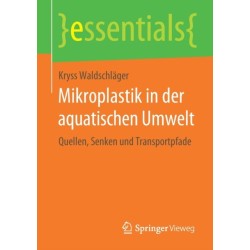 Mikroplastik in der aquatischen Umwelt: Quellen, Senken und Transportpfade
