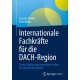 Internationale Fachkrafte fur die DACH-Region: Finden, binden und entwickeln in einer Arbeitswelt der Zukunft