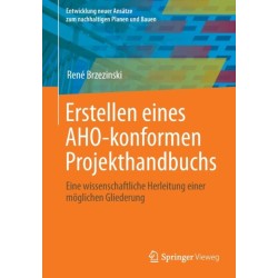 Erstellen eines AHO-konformen Projekthandbuchs: Eine wissenschaftliche Herleitung einer moglichen Gliederung