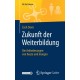 Zukunft der Weiterbildung: Die Anforderungen von heute und morgen