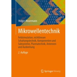 Mikrowellentechnik: Feldsimulation, nichtlineare Schaltungstechnik, Komponenten und Subsysteme, Plasmatechnik, Antennen und Ausbreitung