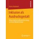 Inklusion als Ausdrucksgestalt: Rekonstruktive Inklusionsforschung an Freien Waldorfschulen