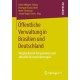 Offentliche Verwaltung in Brasilien und Deutschland: Vergleichende Perspektiven und aktuelle Herausforderungen
