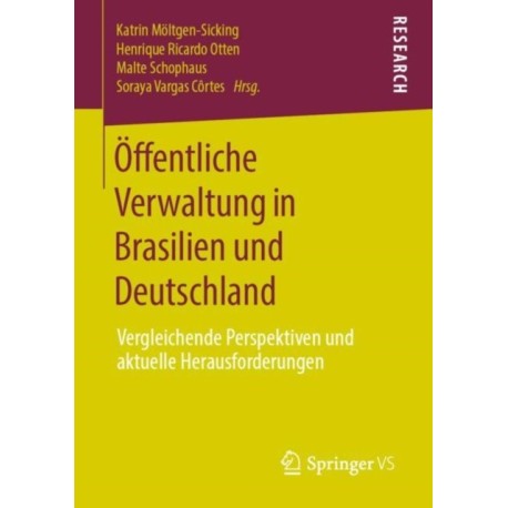Offentliche Verwaltung in Brasilien und Deutschland: Vergleichende Perspektiven und aktuelle Herausforderungen