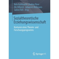 Sozialtheoretische Erziehungswissenschaft: Konturen eines Theorie- und Forschungsprogramms