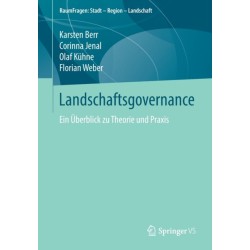 Landschaftsgovernance: Ein Uberblick zu Theorie und Praxis