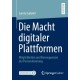 Die Macht digitaler Plattformen: Moglichkeiten und Konsequenzen der Personalisierung