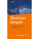 Blockchain kompakt: Grundlagen, Anwendungsoptionen und kritische Bewertung