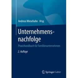 Unternehmensnachfolge: Praxishandbuch fur Familienunternehmen