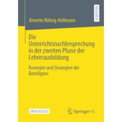 Die Unterrichtsnachbesprechung in der zweiten Phase der Lehrerausbildung: Konzepte und Strategien der Beteiligten