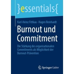 Burnout und Commitment: Die Starkung des organisationalen Commitments als Moglichkeit der Burnout-Pravention