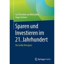 Sparen und Investieren im 21. Jahrhundert: Die Große Divergenz