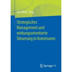 Strategisches Management und wirkungsorientierte Steuerung in Kommunen