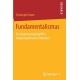 Fundamentalismus: Ein Abgrenzungsbegriff in religionspolitischen Debatten