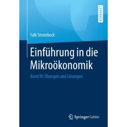 Einfuhrung in die Mikrookonomik: Band III: Ubungen und Losungen