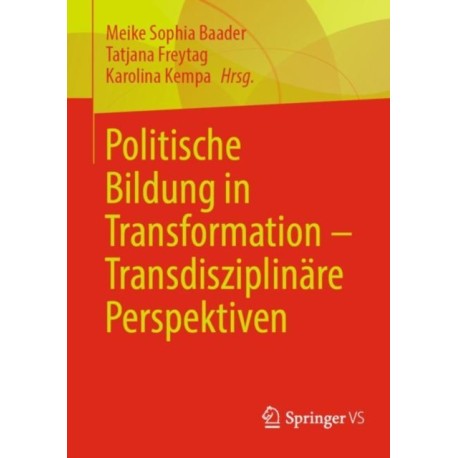 Politische Bildung in Transformation – Transdisziplinare Perspektiven